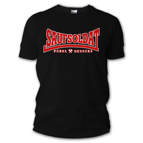 PÖBEL & GESOCKS „Saufsoldat“ T-SHIRT
