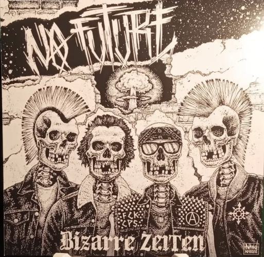 NO FUTURE "Bizarre Zeiten" LP