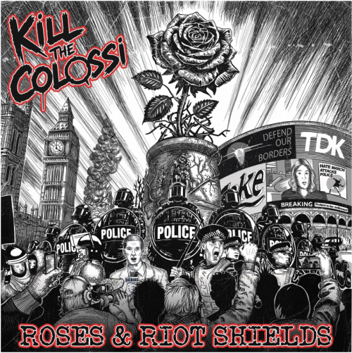 KILL THE COLOSSI "Roses & Riot Shields" LP