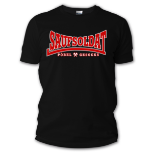 Saufsoldat – Nicht ist zu pervers