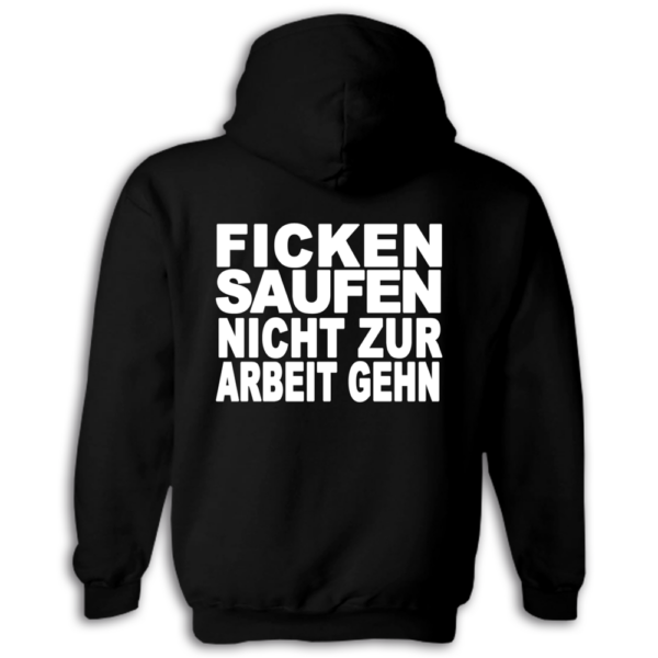 Ficken, Saufen, nicht zur Arbeit gehn – Bild 2